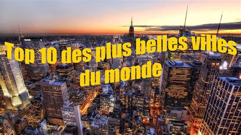 Top 10 Des Plus Belles Villes Du Monde Youtube