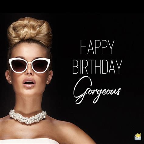 Happy Birthday Gorgeous The Woman We All Love Birthday Images For