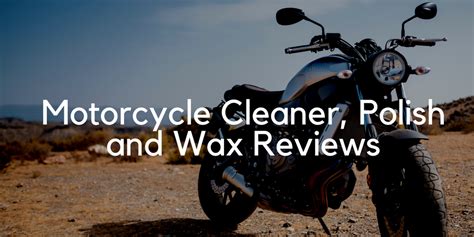 This expert guide shows the best motorcycle cleaners that will do most of the work! Motorcycle Cleaners, Polishes & Wax Reviews | webBikeWorld