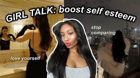 stop self comparison girl talk with grwm youtube