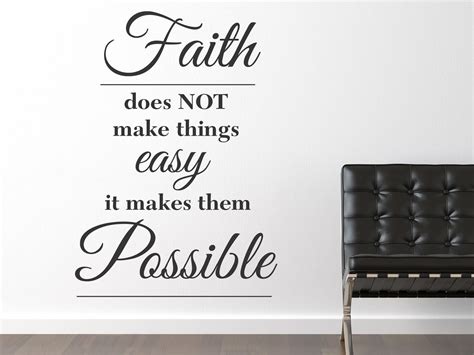 Muursticker Faith Does Not Make Things Easy It Makes Them Possible