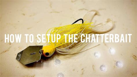 How To Rig A Chatterbait Z Man Jackhammer Youtube