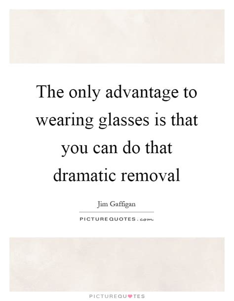 Glasses Quotes Glasses Sayings Glasses Picture Quotes