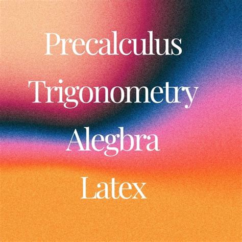 Be Your Online Tutor Of Precalculus Trigonometry Algebra By Rayasabeen Fiverr