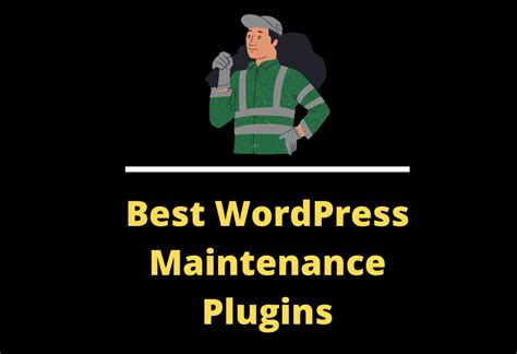 10 Best Wordpress Maintenance Mode Plugins 2023
