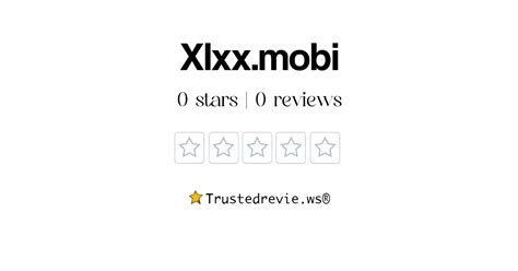 Xlxx Mobi Review Legit Or Scam New Reviews