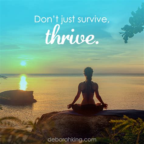 Inspirational Quote Dont Just Survive Thrive Love And Light Deborah