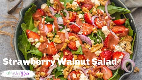 Strawberry Walnut Salad Recipe Youtube