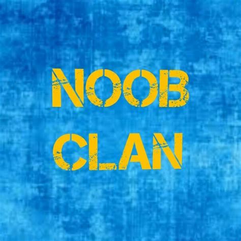 Noob Clan Youtube