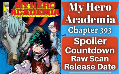 Boku No My Hero Academia Chapter 393 Spoiler, Raw Scan, Countdown