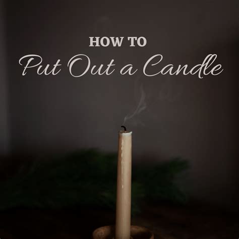 How To Extinguish A Candle Dengarden