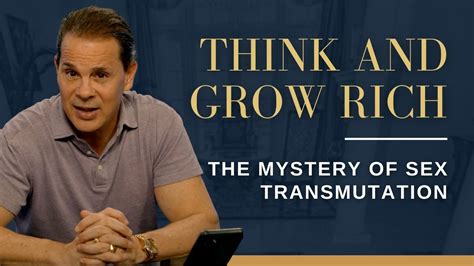 Think And Grow Rich The Entrepreneurs Journey The Mystery Of Sex