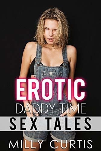 erotic daddy time sex tales by milly curtis goodreads