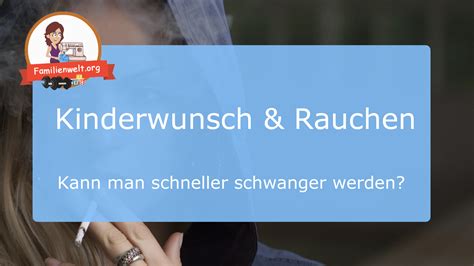 Ab wann ist ein schwangerschaftstest sinnvoll? Kinderwunsch und Rauchen - Kann man schneller schwanger zu ...