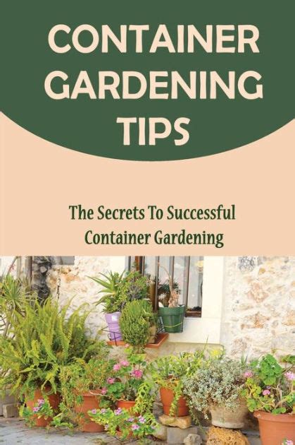 Container Gardening Tips The Secrets To Successful Container Gardening