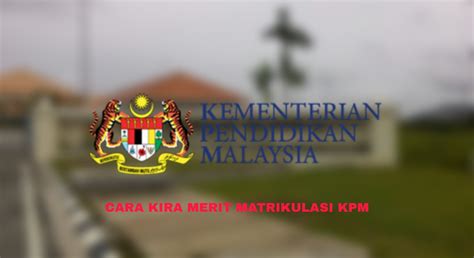 Syarat minimum matrikulasi kpm sesi 2012. Cara Kira Merit Matrikulasi 2020 Lepasan SPM/ Setaraf ...