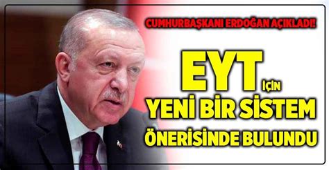 Cumhurbaşkanı Erdoğan’dan Eyt Ile Ilgili Açıklama Kpss Haberleri