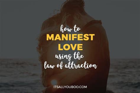 How To Manifest Love Using The Law Of Attraction How To Manifest Law