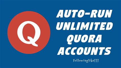 followinglike quora tutorial video quora bot auto run quora unlimited accounts youtube