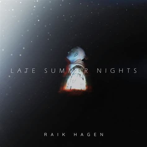 Late Summer Nights Single By Raik Hagen Spotify