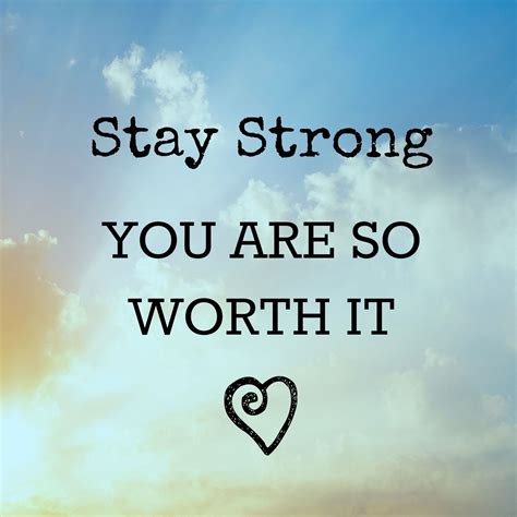 Stay Strong Inspirational Quotes Stay Strong Love Quotes