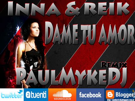 Inna Ft Reik Dame Tu Amor Paulmykedj Remix Temazos Radiomaximadrid