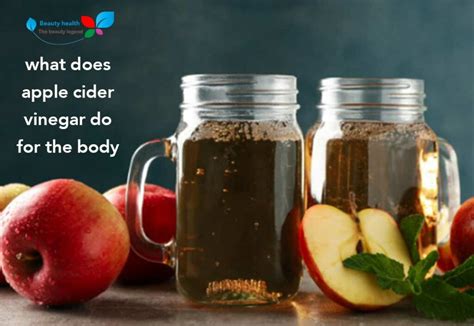 What Does Apple Cider Vinegar Do Health Beauty