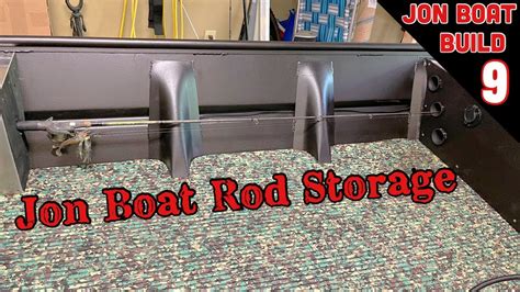 Jon Boat Rod Storage Jon Boat Build Youtube