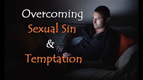 Overcoming Sexual Sin And Temptation Youtube