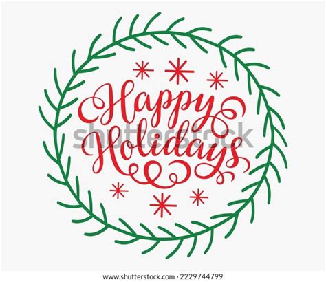 Happy Holidays Svg Christmas Svg Design Stock Vector Royalty Free
