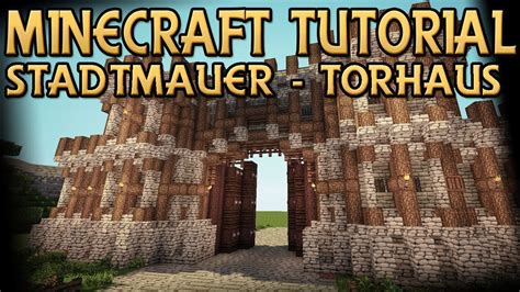 Minecraft Stadtmauer Torhaus Mittelalter Tutorial Let S Build Dragonminerlp Youtube