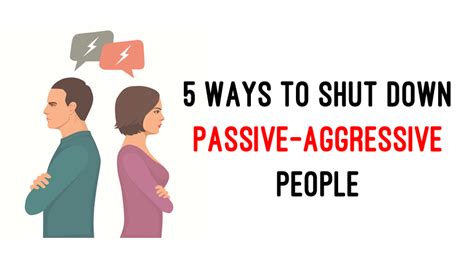 5 Ways To Shut Down Passive Aggressive People Womenworking