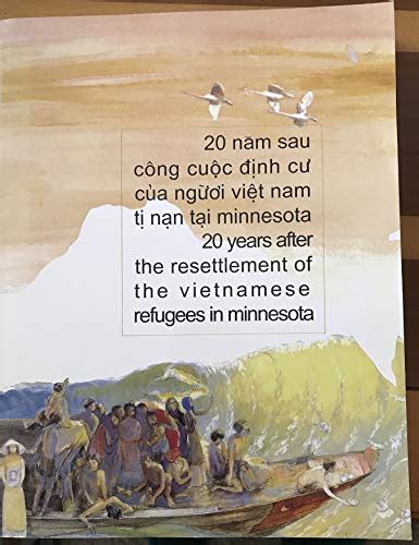 Years After The Resettlement Of The Vietnamese Refugees In Minnesota Nam Sau Cong Cuoc