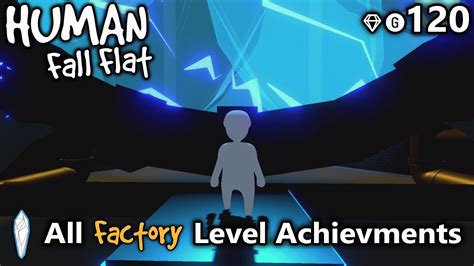 Maybe you would like to learn more about one of these? All Factory Level Achievements - Human Fall Flat ...