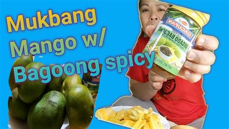 Mukbang Mangga W Bagoong Spicy Youtube