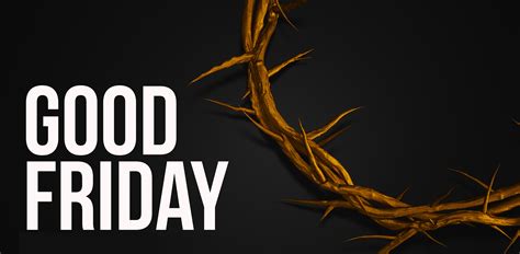 Good friday, marks the day when jesus christ was crucified and died in calvary.it falls on the friday right before easter. Good Friday - Point of View - Point of View