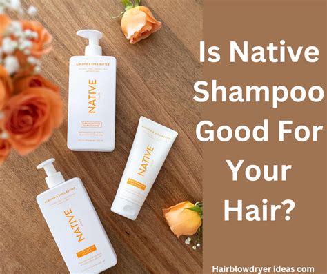 Is Native Shampoo Good For Your Hair