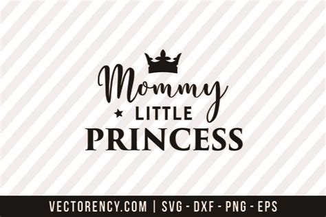 Mommy Little Princess Svg Cut File
