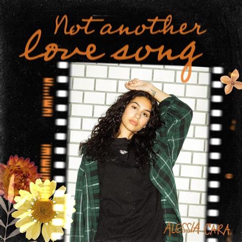 Alessia Cara Not Another Love Song Ep Lyrics And Tracklist Genius