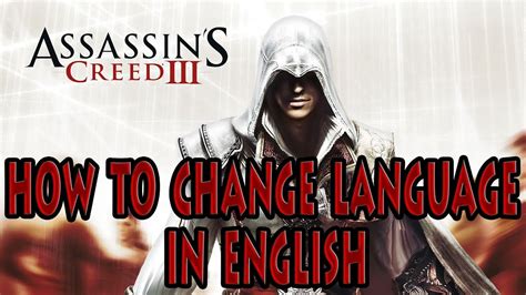 How To Change Russian Language To English In Assassin Creed For
