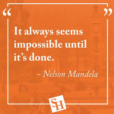 It Always Seems Impossible Until Its Donenelson Mandela Nelson