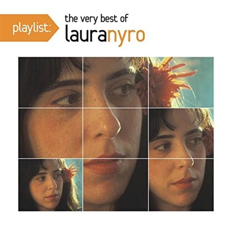 Playlist The Very Best Of Laura Nyro Laura Nyro Songs Reviews