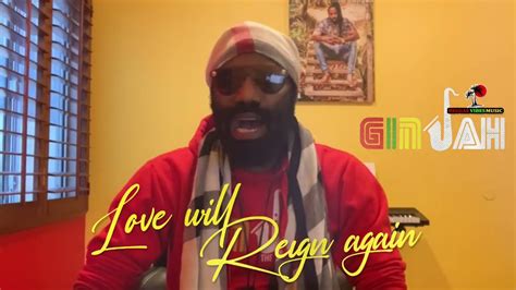 Ginjah Love Will Reign Again Reggae Vibes Music Official Audio