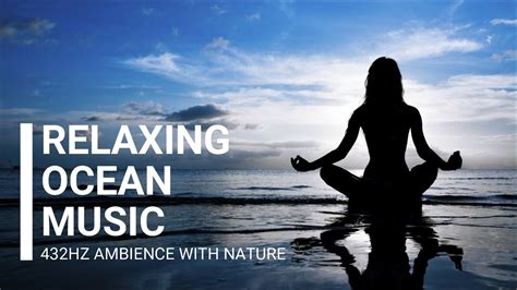 Relaxing Ocean Music 432hz Ambience With Nature Encoded With Binaural Beats For Healing