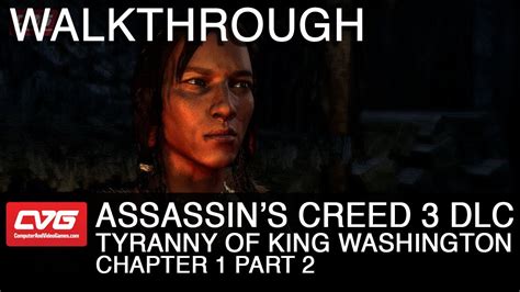 Assassin S Creed 3 Tyranny Of King Washington Walkthrough Chapter 1