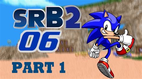 Sonic 06 But In Srb2 Srb2 06 Part 1 Youtube