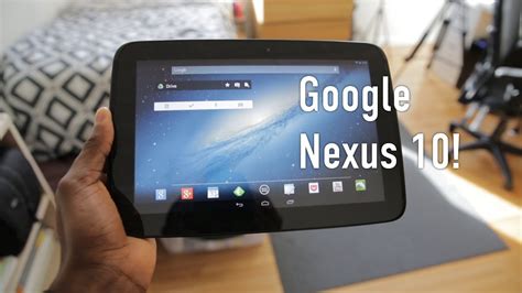 Google Nexus 10: Revisited! - YouTube