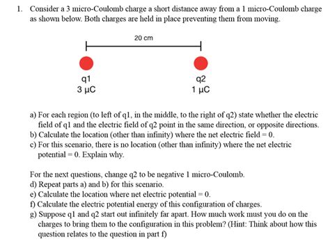 Solved 1 Consider A 3 Micro Coulomb Charge A Short Distance