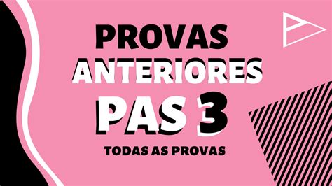 Provas Anteriores Pas 3