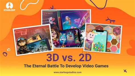 3d Vs 2d The Eternal Battle To Develop Video Games Starloop Studios